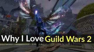 Why I Love Guild Wars 2