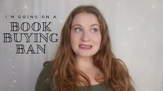 i'm going on a book buying ban?! | discussion video