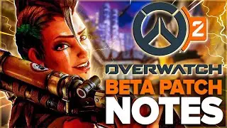 OVERWATCH 2 - ALL BETA PATCH NOTES