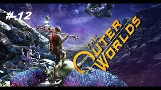 The Outer Worlds - Gameplay Türkçe Bölüm-12
