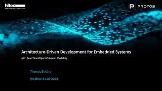 Hitex-Webinar with PROTOS: Architecture Driven Development for Embedded Systems