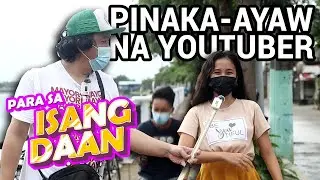 PINAKA AYAW NA YOUTUBER | Para Sa Isang Daan | Valenzuela City