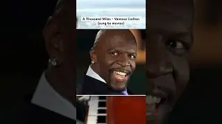 What if A THOUSAND MILES by Vanessa Carlton was sung by movies?