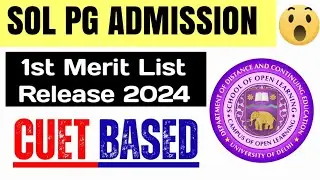 SOL PG Admission 1st Merit List Release 2024: Cuet Based Score | Sol Pg Admission Merit List 2024