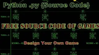 How To Design Your Own Game in Python | Free Source Code | Tic-Toe Game | Ethical Hacking Tutorial