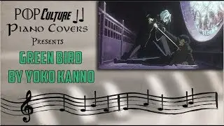Pop Culture Piano Covers:  Green Bird