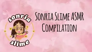 Sonria Slime ASMR Compilation|PiggyASMR