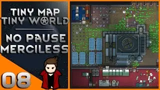 RimWorld Challenge: Tiny Map, Tiny World - No Pause Merciless Cassandra | 08