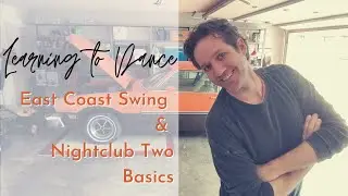 learning to dance | east coast swing & nightclub two step basics (video 5)