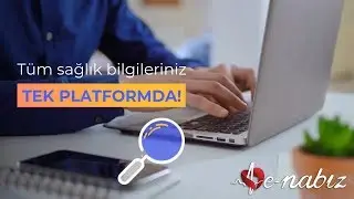 e-Nabız - Tüm Sağlık Bilgileriniz Tek Platformda!