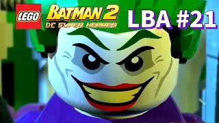 LEGO Batman 2: LBA Episode 21