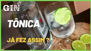 COMO FAZER GIN E TÔNICA