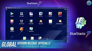 BlueStacks 5 Global Version Release, Now How To Download & Install.64bit/32bit