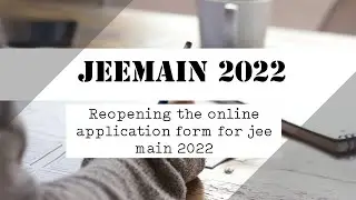 Reopening of Application form for JEEMAIN session 1