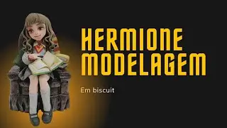 HERMIONE FEITA EM BISCUIT. MODELAGEM ESTILO DOLL 🫶🫶