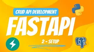 FastAPI  Tutorial  ( Notes -  CRUD API ) : Part 2 - Project Setup