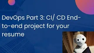 DevOps Part 3: CI/ CD End-to-end project for your resume | Jenkins | GitHub | AWS| Web Hooks