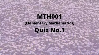 MTH001 Quiz No.1 Solution Fall 2020