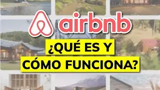 ¿Qué es AIRBNB y cómo funciona?