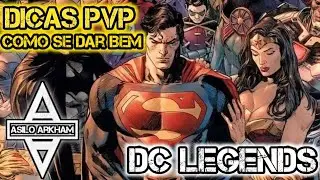 DICAS DE COMO SE DAR BEM NO PVP NO DC LEGENDS - ASILO ARKHAM