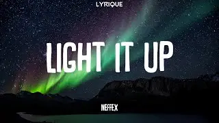 NEFFEX - Light It Up (Lyrics)