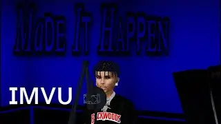 NLE CHOPPA- made it happen[IMVU]