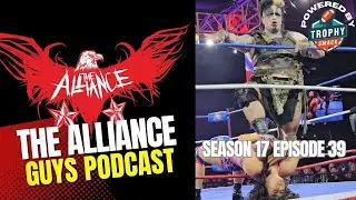 EXACTLY WHAT I WAS THINKING | THE ALLIANCE GUYS PODCAST | NWA NEWS & INFORMATION