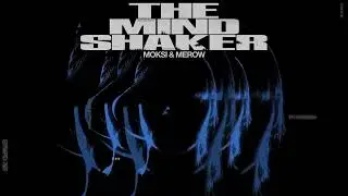 Moksi & Merow - The Mindshaker