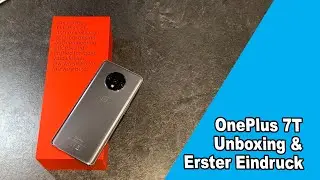 OnePlus 7T Unboxing und erster Eindruck | deutsch