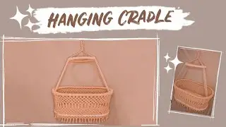 DIY Macrame Hanging Cradle - Ayunan Bayi✨ #MacrameCradle #MacrameHangingCradle #HangingCradle