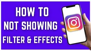 How To Fix Instagram Filters Not Working(2023)