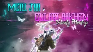 Meri Jaa × Gulabi Aakhen - Velocity Montage | Best Pubg Montage Video | Android Edit.‎@It's PinTu 