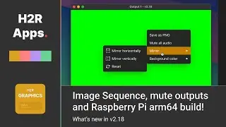 Image Sequence, mute outputs and Raspberry Pi arm64 build! New in v2.18
