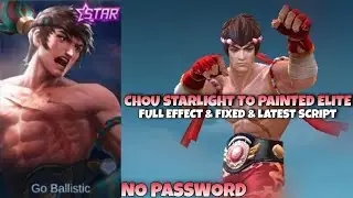 Chou Starlight To Painted Elite Skin Script Full Effect & Latest | No PW & Xavier Patch | MLBB