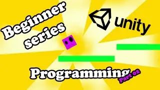 Beginner Unity tutorial series 2021! Programming.(E02)
