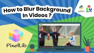 Blur background in videos | How to blur background in videos using Pixellib Python and OpenCV