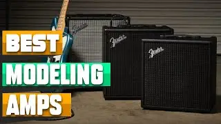 Most Amazing Modeling Amps in 2024