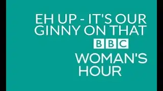 Ginny on Woman's Hour - 20th Oct 2020