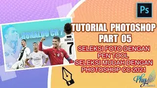 #05 Seleksi photo dengan Pen Tool & Seleksi Mudah  Photoshop CC 2021 (Tutorial Photoshop Part 05)
