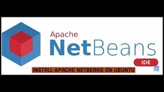 Install Apache Net beans on Ubuntu 18.04 LTS & 19.04 Disco Dingo Later Editions in HD
