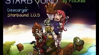 Descargar Starbound 1.0.5 Ultima Vercion + Solucion errores .dll (Obsoleto)