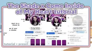 the shade x come inside of my heart (TUTORIAL + PRESET) || RPW tutorials