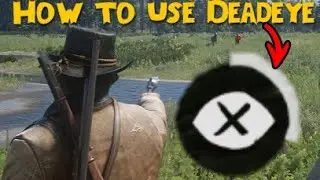 RDR2 how to use Deadeye