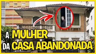 QUEM É A MULHER DA CASA ABANDONADA? FOTOS DO INTERIOR DA CASA [ENTENDA O CASO]