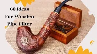 Wooden Pipe Filters Ideas