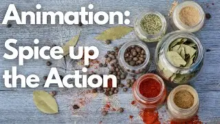Acting for Animation: Essential Skill #5 - Spice Up the Action