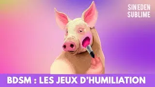 #88 - BDSM : Les jeux d'humiliation