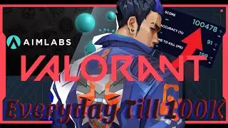 Aimlabs Everyday Until I hit 100K! ~Day 3~