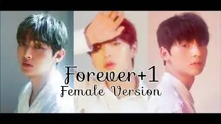 WANNA ONE (Lean On Me) - Forever+1 Prod. NELL [Female Version]