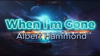 When I’m Gone Song by Albert Hammond